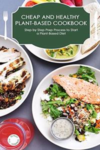 Cheap and Healthy Plant-Based Cookbook