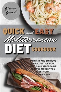 Quick and Easy Mediterranean Diet Cookbook