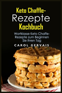 Keto Chaffle-Rezepte Kochbuch