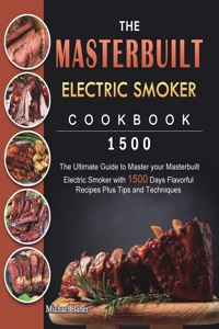 Masterbuilt Electric Smoker Cookbook 1500