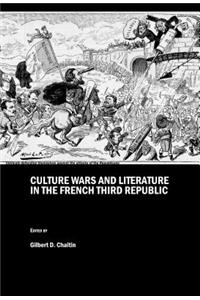 Culture Wars and Literature in the French Third Republic