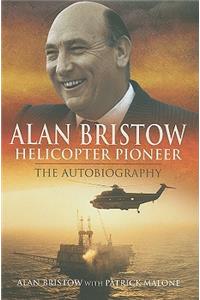 Alan Bristow: Helicopter Pioneer