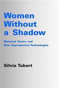 Women without a Shadow