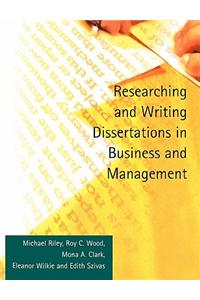 Researching and Writing Dissertations in Business and Management