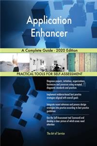 Application Enhancer A Complete Guide - 2020 Edition