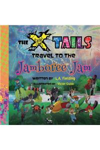 X-tails Travel to the Jamboree Jam