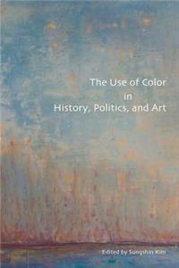 Use of Color in History, Politics, and Art: Analyzing Via Color