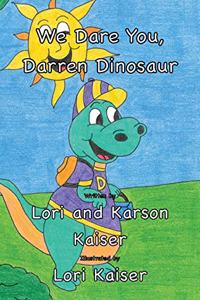 We Dare You, Darren Dinosaur