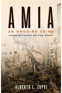 Amia - An Ongoing Crime