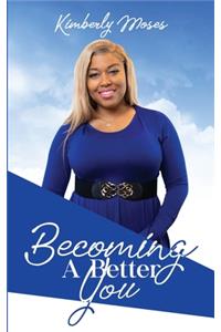 Becoming A Better You