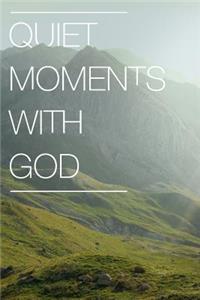 Quiet Moments With God