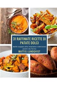 31 raffinate ricette di patate dolci