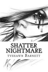 Shatter Nightmare