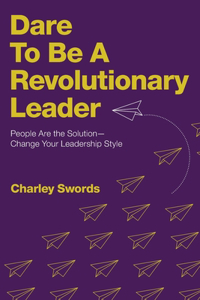 Dare to Be a Revolutionary Leader