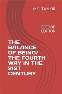 Balance of Being/ The Fourth Way in the 21st Century