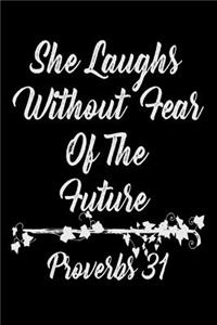 She Laughs Without Fear Of The Future Proverbs 31