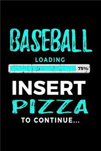 Baseball Loading 75% Insert Pizza to Continue
