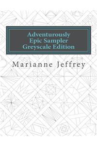 Adventurously Epic Sampler Greyscale Edition