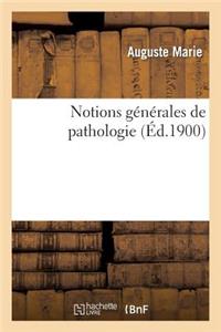 Notions Générales de Pathologie