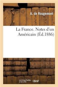 France. Notes d'Un Américain