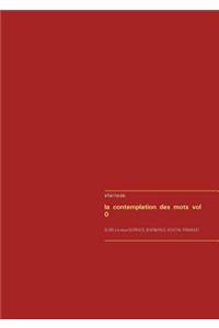 la contemplation des mots vol 0