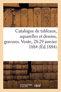 Catalogue de Tableaux Anciens Et Modernes, Aquarelles Et Dessins, Gravures Anciennes