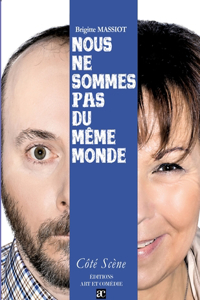 Nous ne sommes pas du même monde