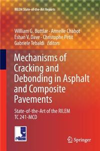 Mechanisms of Cracking and Debonding in Asphalt and Composite Pavements