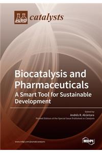 Biocatalysis and Pharmaceuticals