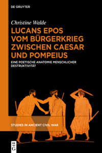Lucans Epos Vom Bürgerkrieg Zwischen Caesar Und Pompeius