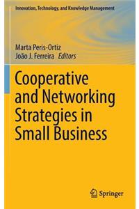 Cooperative and Networking Strategies in Small Business