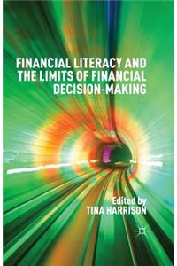 Financial Literacy and the Limits of Financial Decision-Making