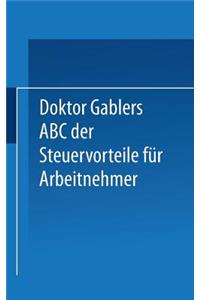 Dr. Gablers ABC Der Steuervorteile Für Arbeitnehmer