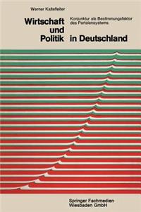 Wirtschaft Und Politik in Deutschland