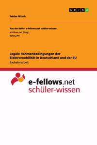 Legale Rahmenbedingungen der Elektromobilität in Deutschland und der EU