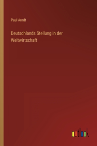 Deutschlands Stellung in der Weltwirtschaft