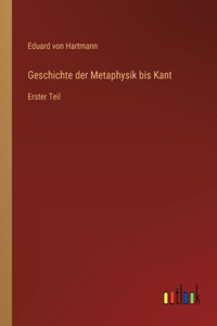 Geschichte der Metaphysik bis Kant