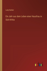 Jahr aus dem Leben einer Hausfrau in Süd-Afrika