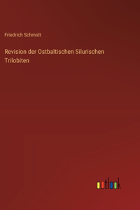 Revision der Ostbaltischen Silurischen Trilobiten