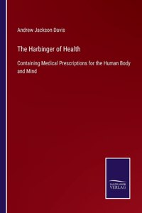 The Harbinger of Health