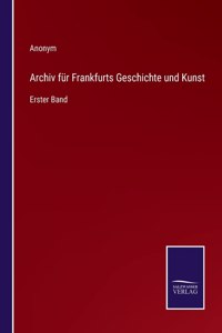 Archiv für Frankfurts Geschichte und Kunst