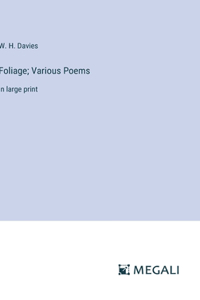 Foliage; Various Poems