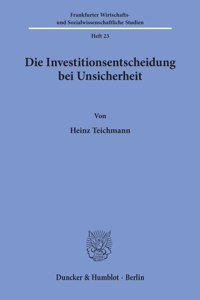 Die Investitionsentscheidung Bei Unsicherheit