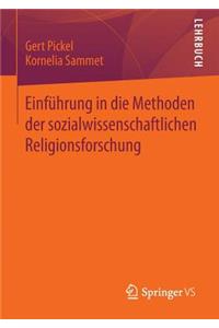 Einführung in Die Methoden Der Sozialwissenschaftlichen Religionsforschung