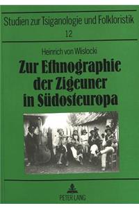 Zur Ethnographie der Zigeuner in Suedosteuropa