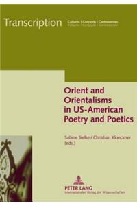 Orient and Orientalisms in US-American Poetry and Poetics