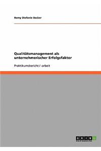 Qualitätsmanagement als unternehmerischer Erfolgsfaktor