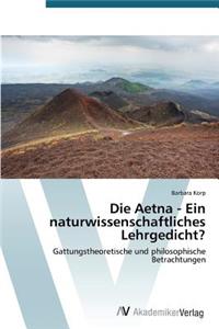 Die Aetna - Ein naturwissenschaftliches Lehrgedicht?