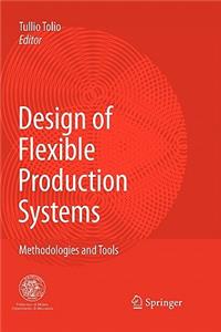 Design of Flexible Production Systems