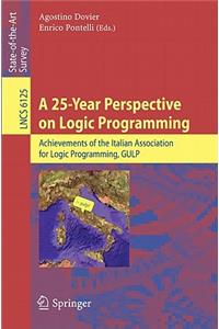 25-Year Perspective on Logic Programming